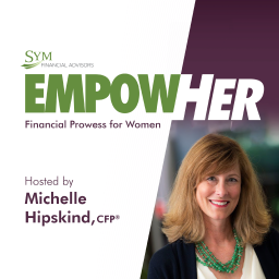 Podcast thumbnail for EmpowHER by SYM Financial Advisors