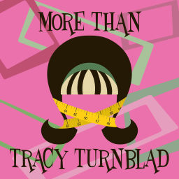Podcast thumbnail for More Than Tracy Turnblad