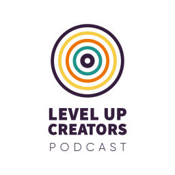 Podcast thumbnail for Level Up Creators Podcast