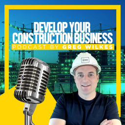 Podcast thumbnail for Develop your Construction Business Podcast