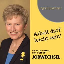 Podcast thumbnail for Arbeit darf leicht sein - Tipps & Tools für deinen Jobwechsel