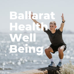 Podcast thumbnail for Ballarat Health and Wellbeing Podcast