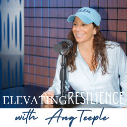Podcast thumbnail for Elevating Resilience with Ang Teeple