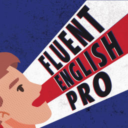 Podcast thumbnail for Fluent English Pro
