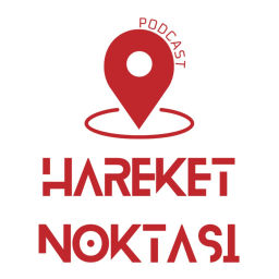 Podcast thumbnail for Hareket Noktası