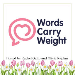 Podcast thumbnail for Words Carry Weight