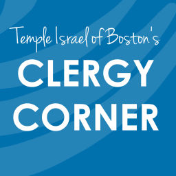 Podcast thumbnail for Temple Israel of Boston's Clergy Corner