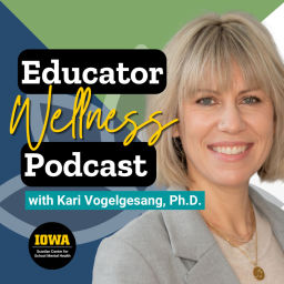 Podcast thumbnail for Educator Wellness Podcast