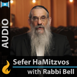 Podcast thumbnail for Sefer Hamitzvos with Rabbi Bell