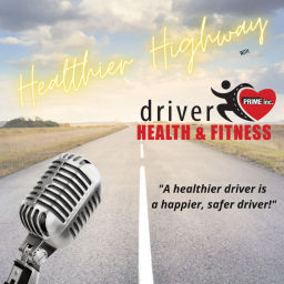 Podcast thumbnail for Healthier Highway with Prime Inc. Driver Health & Fitness