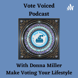 Podcast thumbnail for Vote-Voiced Podcast