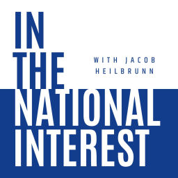 Podcast thumbnail for In the National Interest