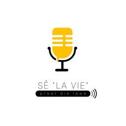 Podcast thumbnail for Sê La Vie - Praat die lewe