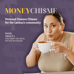 Podcast thumbnail for MoneyChisme: Personal Finance for the Latinx Community