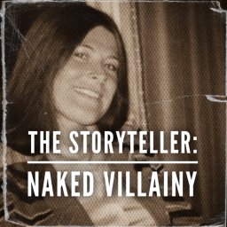 Podcast thumbnail for The Storyteller: Naked Villainy