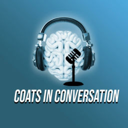 Podcast thumbnail for Coats in Conversation