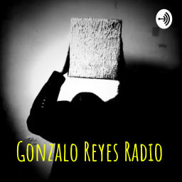 Podcast thumbnail for Gonzalo Reyes Radio