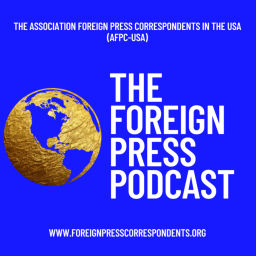 Podcast thumbnail for Foreign Press Podcast