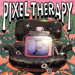 Podcast thumbnail for Pixel Therapy Pod