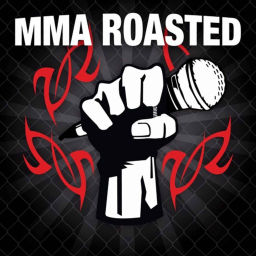 Podcast thumbnail for MMA Roasted