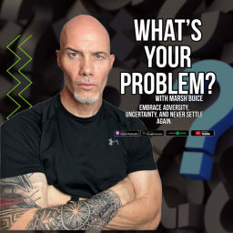 Podcast thumbnail for What’s Your Problem? with Marsh Buice