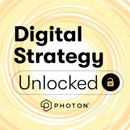 Podcast thumbnail for Digital Strategy Unlocked