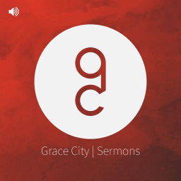 Podcast thumbnail for Grace City | Sermons