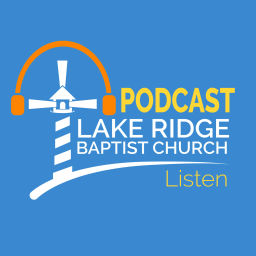Podcast thumbnail for Lake Ridge Baptist Church