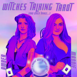 Podcast thumbnail for Witches Talking Tarot (and other things...)