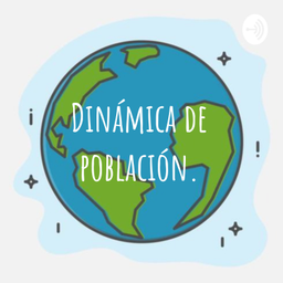 Podcast thumbnail for Dinámica de población.