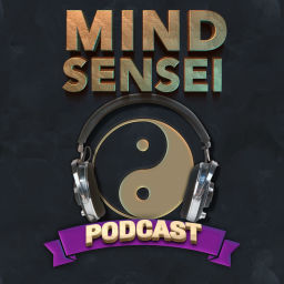 Podcast thumbnail for Mind Sensei Podcast