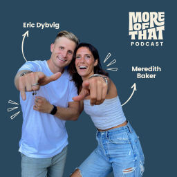 Podcast thumbnail for More of That