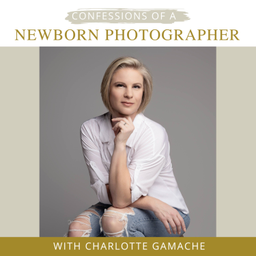 Podcast thumbnail for Confessions of a Newborn Photographer