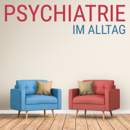 Podcast thumbnail for Psychiatrie im Alltag