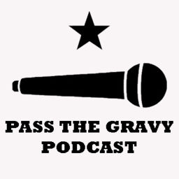 Podcast thumbnail for Pass The Gravy Podcast