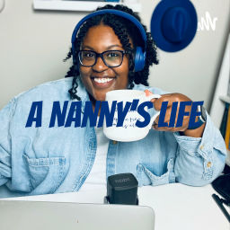 Podcast thumbnail for A Nanny's Life