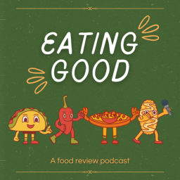 Podcast thumbnail for Eating Good