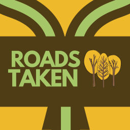 Podcast thumbnail for Roads Taken