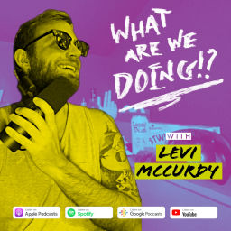 Podcast thumbnail for What Are We Doing