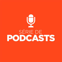 Podcast thumbnail for SÉRIE DE PODCASTS