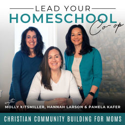 Podcast thumbnail for LEAD YOUR HOMESCHOOL CO-OP | Community Building, Servant Leadership, Conflict Resolution, Policies and Procedures