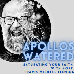 Podcast thumbnail for Apollos Watered