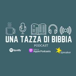 Podcast thumbnail for Una Tazza Di Bibbia