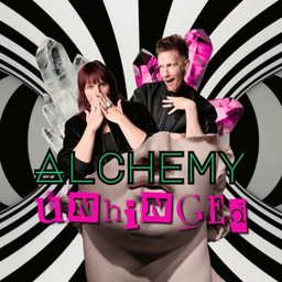 Podcast thumbnail for Alchemy Unhinged