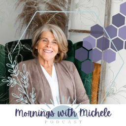 Podcast thumbnail for Mornings with Michele Podcast