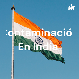 Podcast thumbnail for Contaminación En India