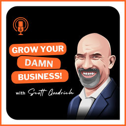 Podcast thumbnail for Grow Your Damn Business!