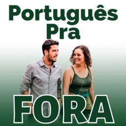 Podcast thumbnail for Português Pra Fora
