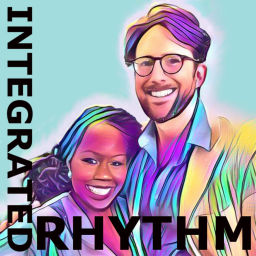 Podcast thumbnail for Integrated Rhythm