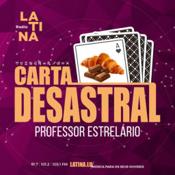 Podcast thumbnail for Carta Desastral - Rádio Latina
